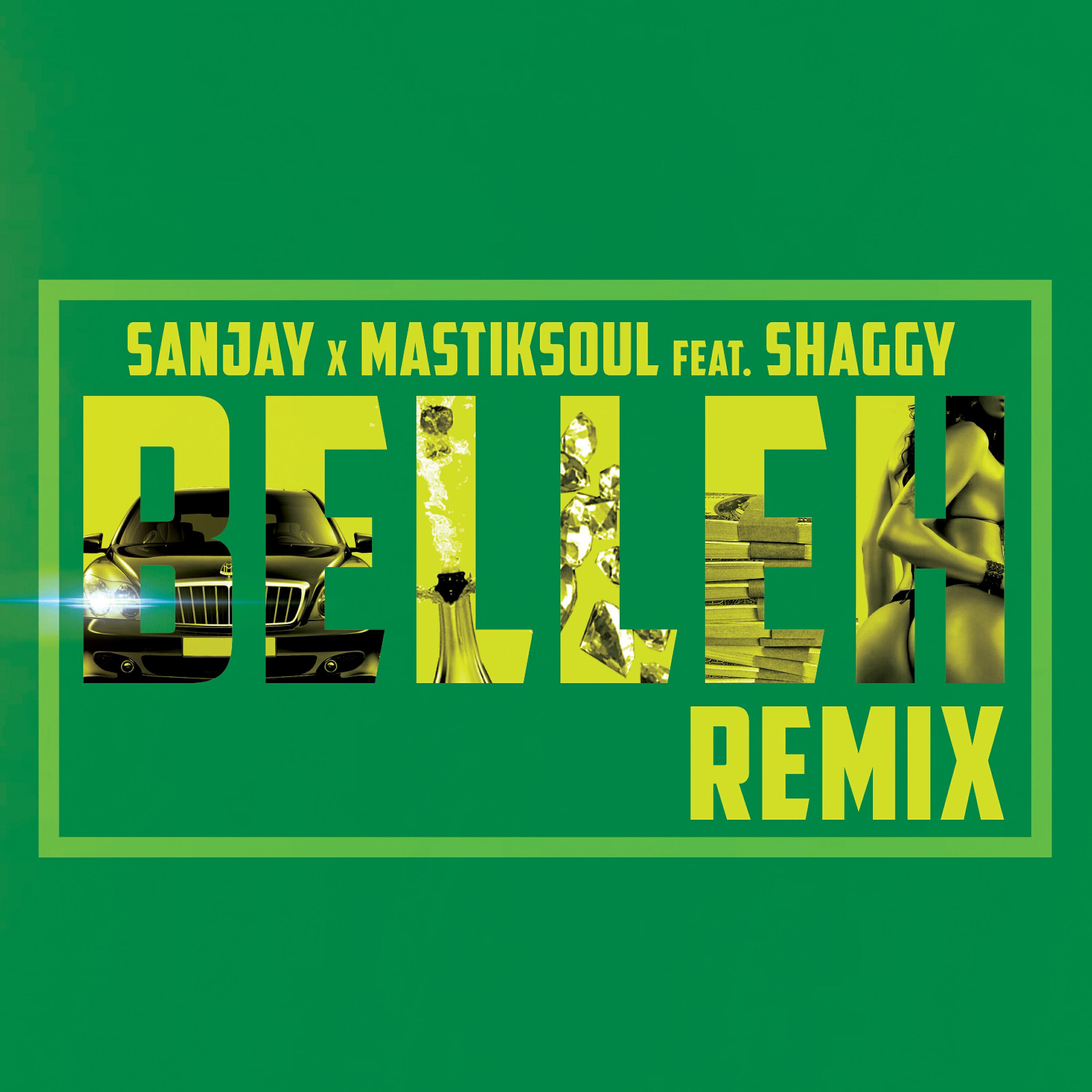 Mastiksoul - Belleh (Remix) (feat. Shaggy)