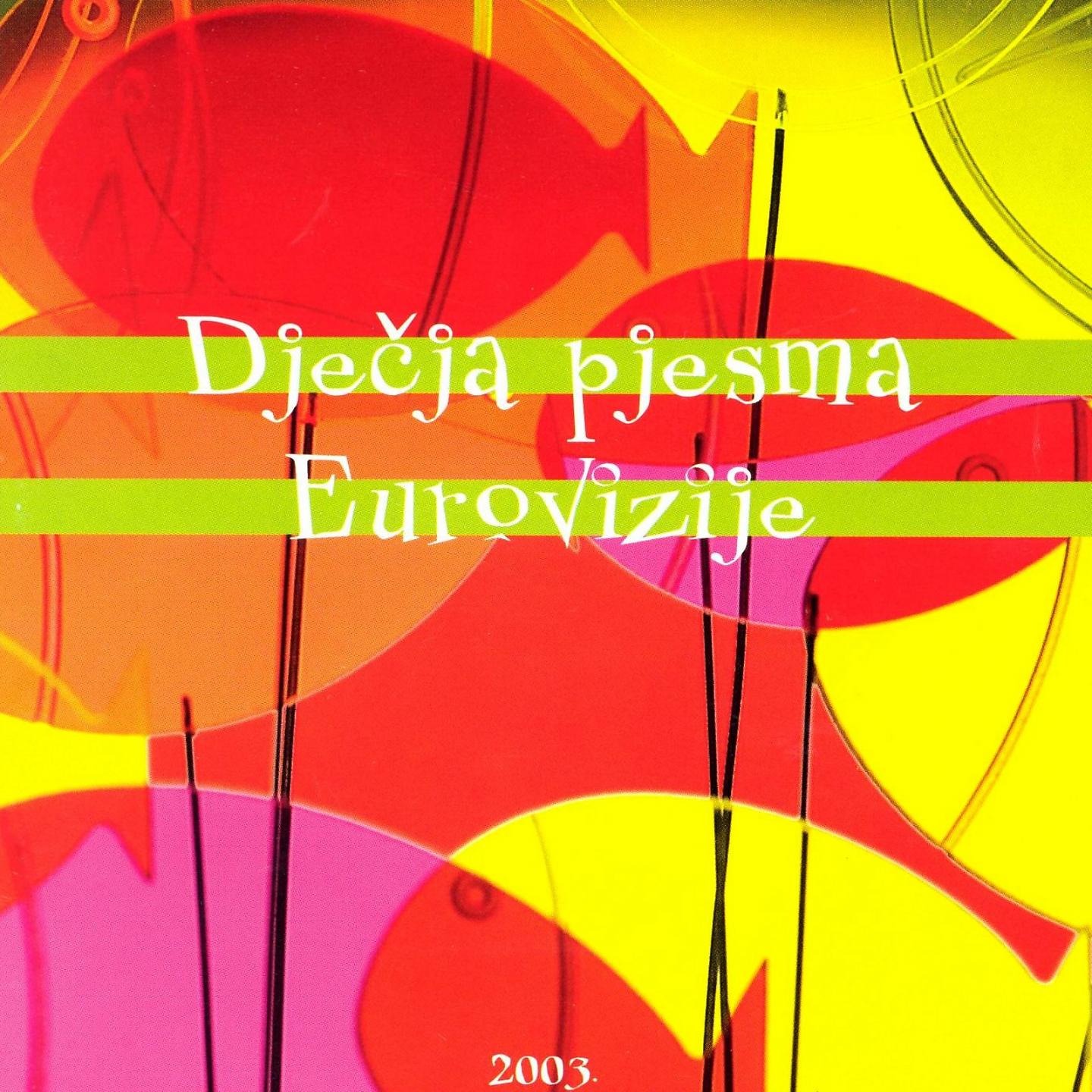 Постер альбома Dječja Pjesma Eurovizije 2003