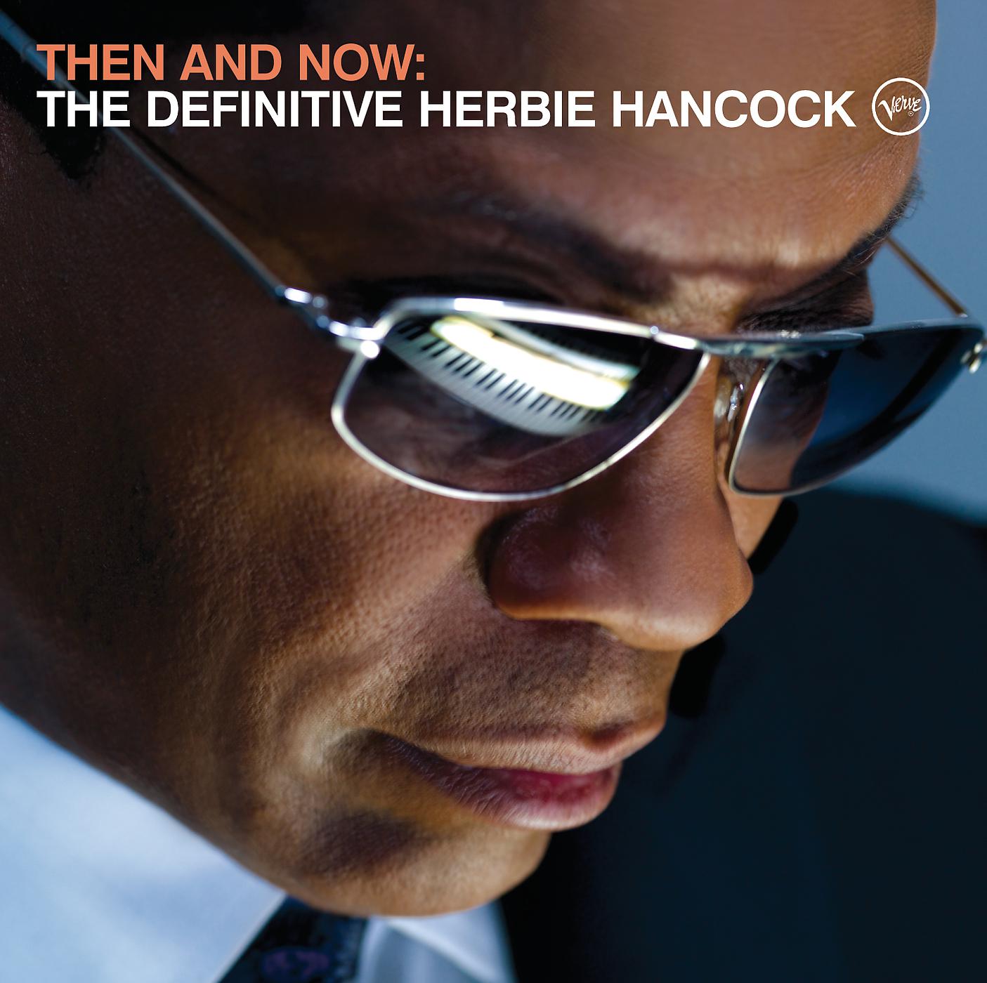 Постер альбома Then And Now: The Definitive Herbie Hancock
