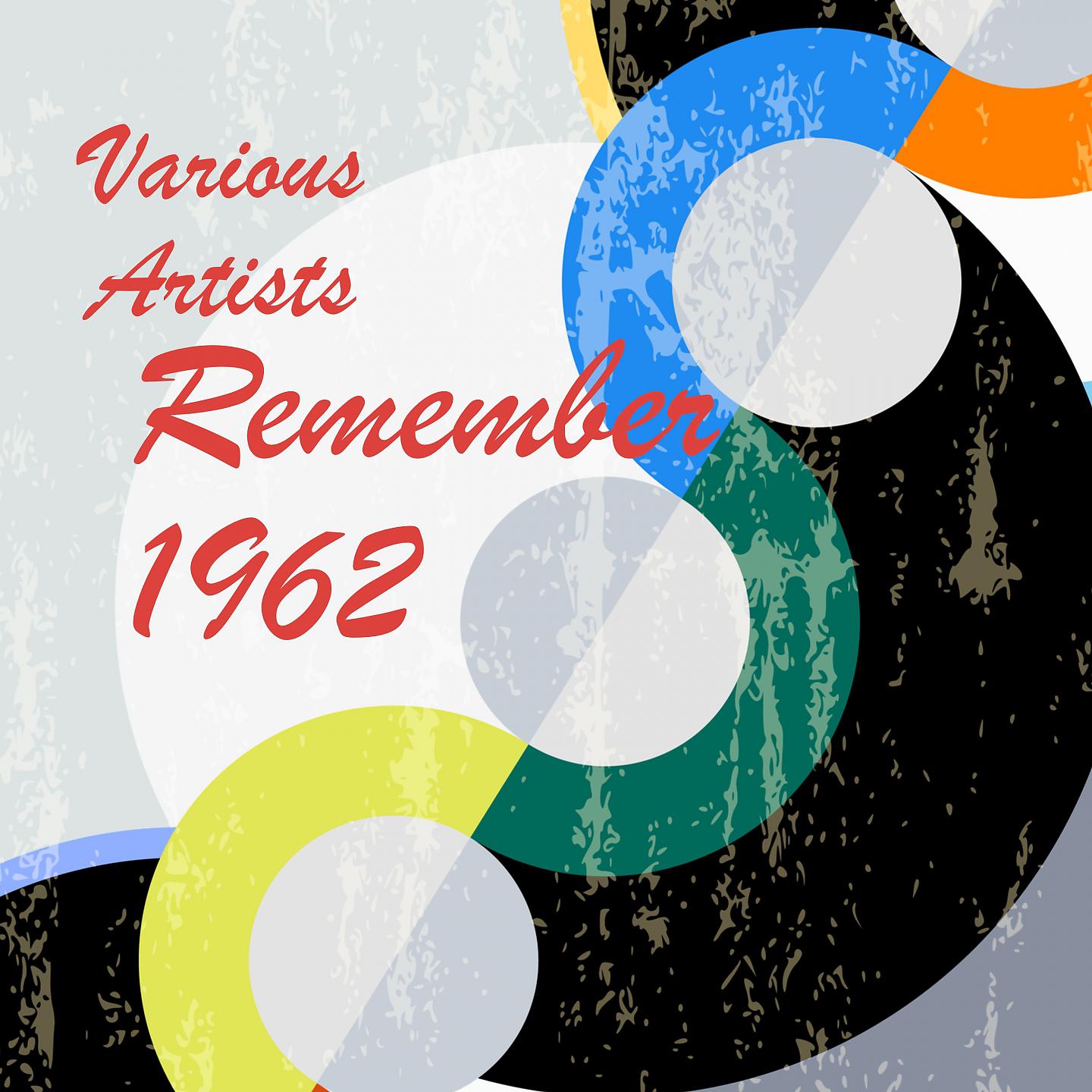 Постер альбома Remember 1962