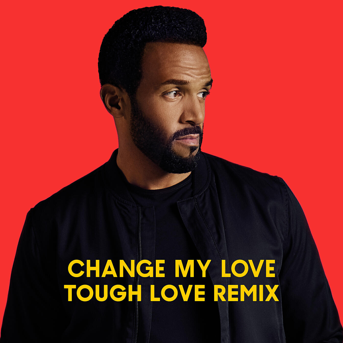 Craig David - Change My Love (Tough Love Remix)