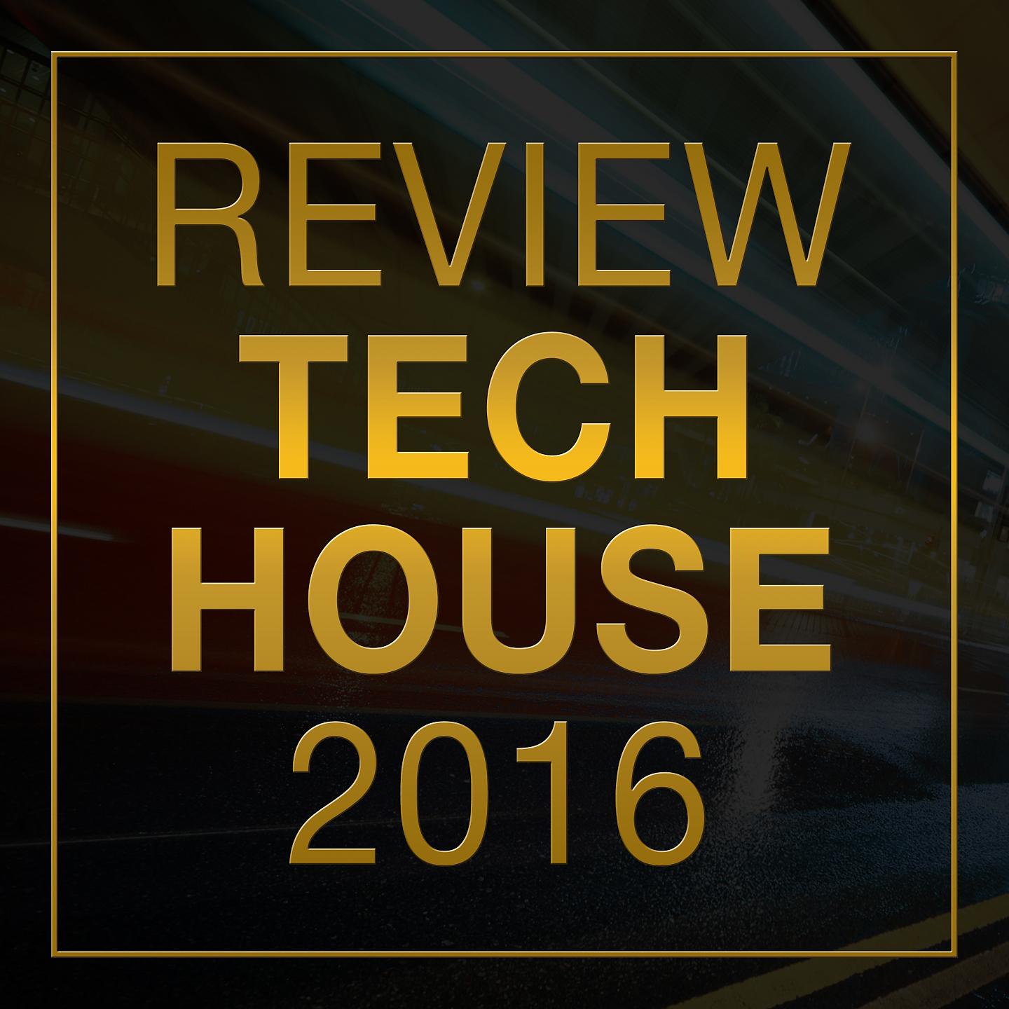 Постер альбома Review: Tech House 2016