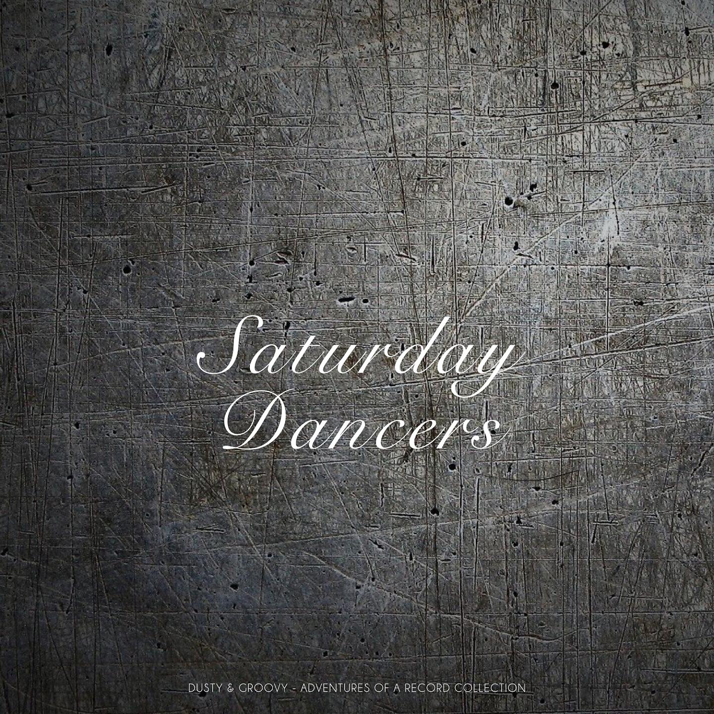 Постер альбома Saturday Dancers
