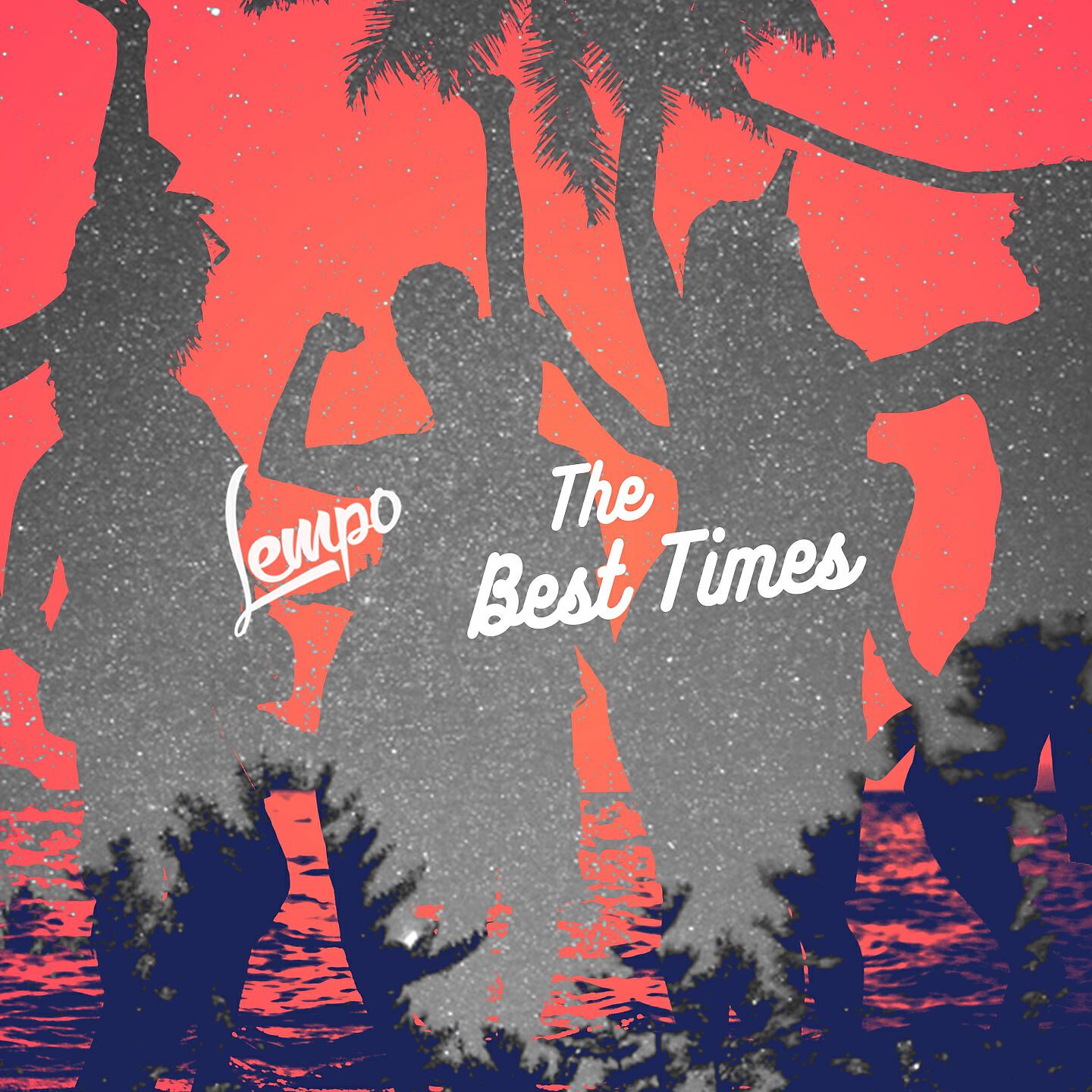 LEMPO - The Best Times