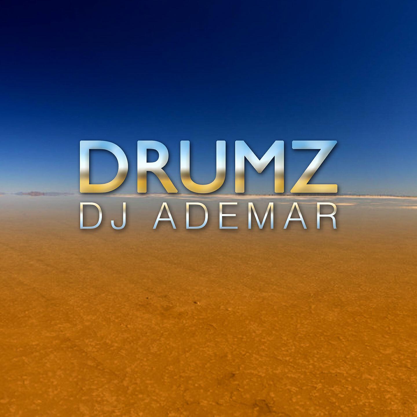DJ Ademar - Drumz