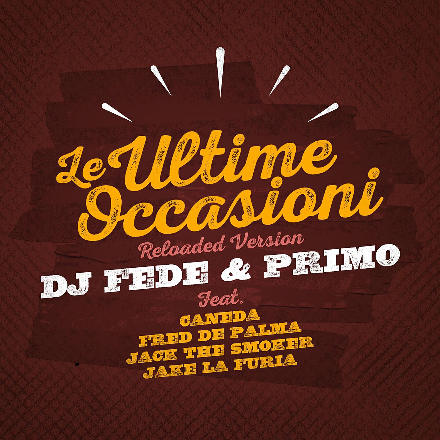 DJ Fede - Le ultime occasioni (Reloaded Version)