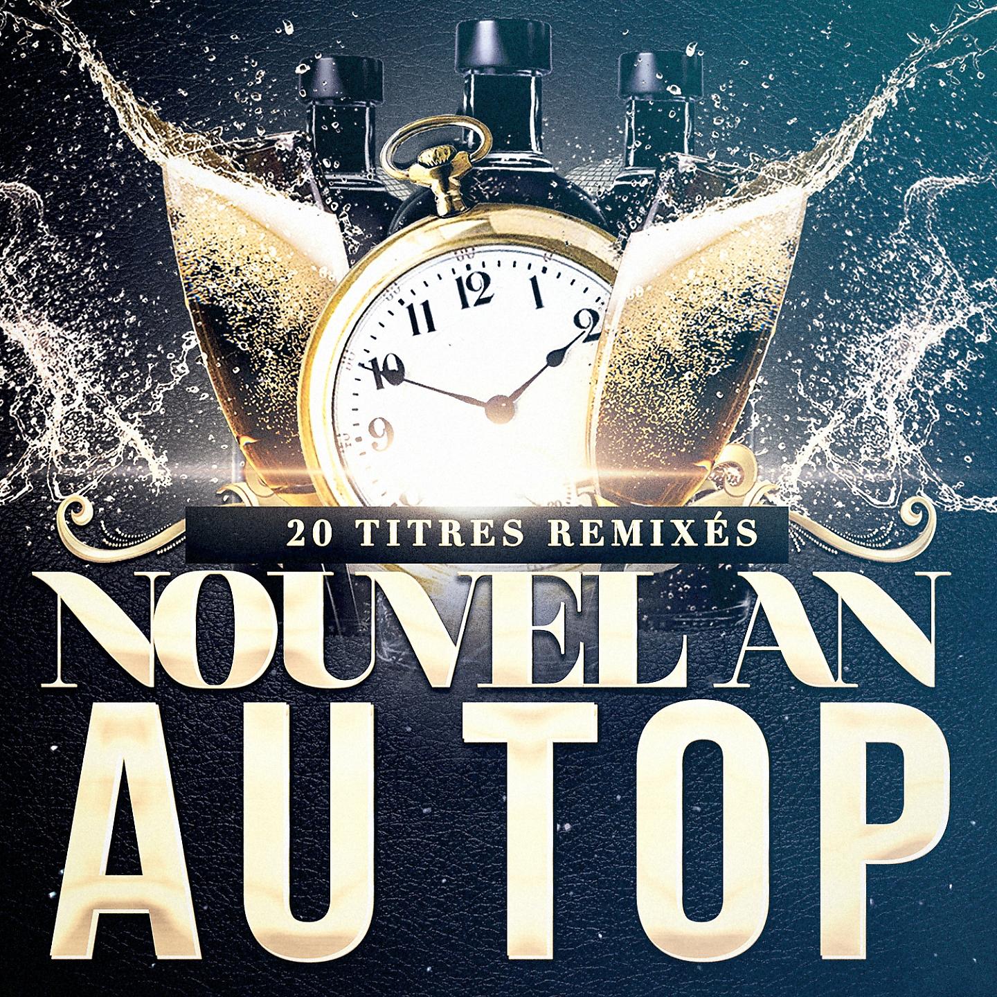 Постер альбома Nouvel An au top (20 hits remixés)