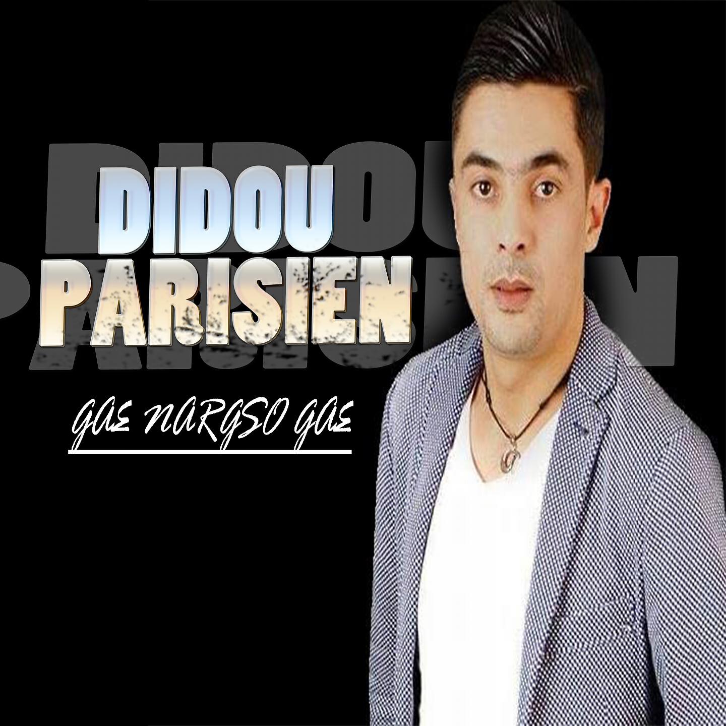 Didou Parisien - Eltakachof W Rani Nchef
