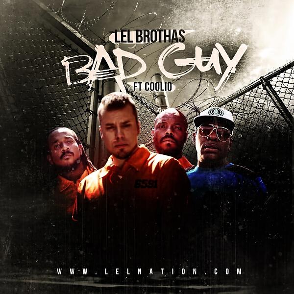 LEL Brothas - Bad Guy (feat. Coolio)
