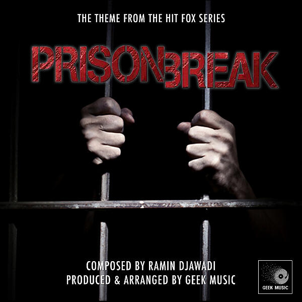 Geek Music - Prison Break Main Theme