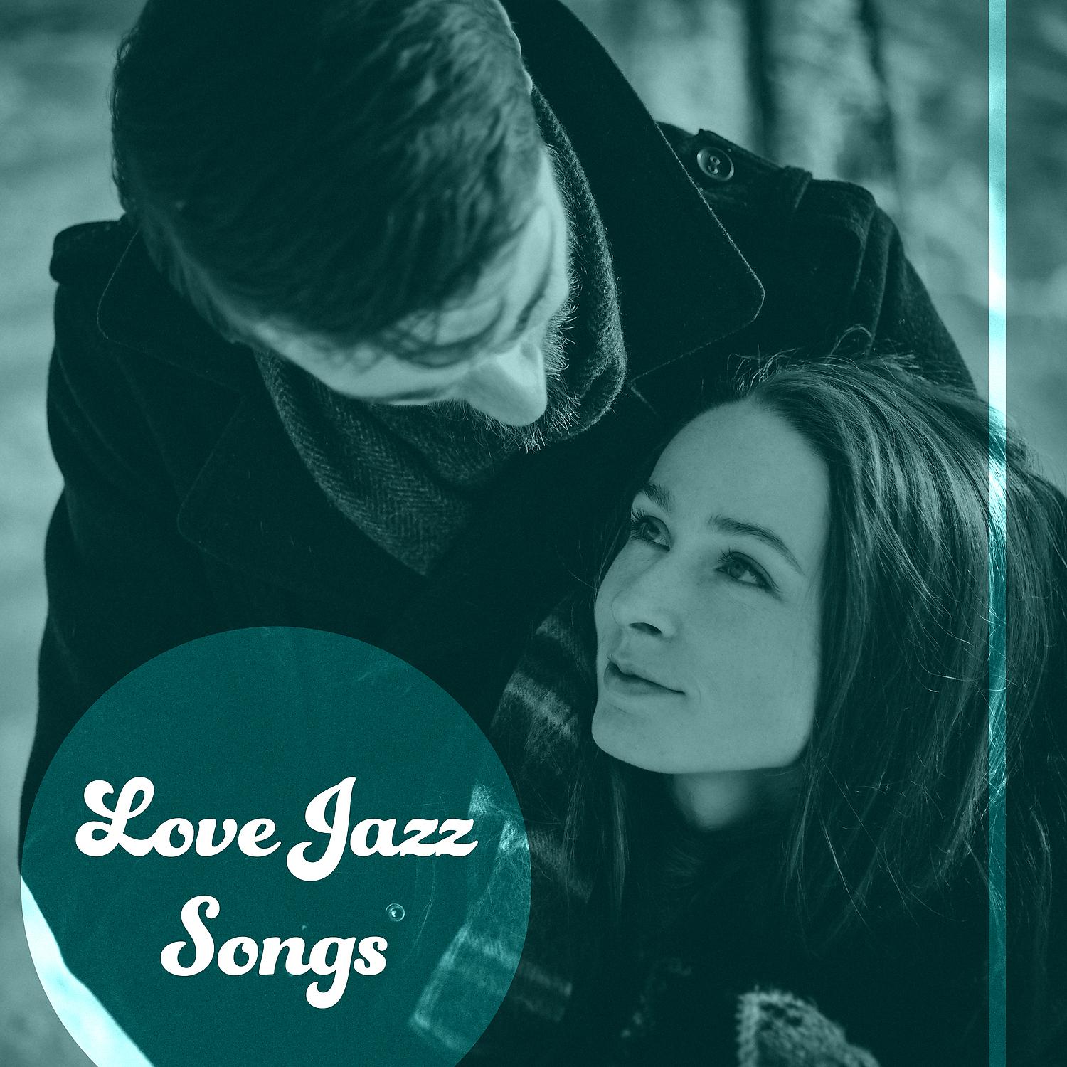 Постер альбома Love Jazz Songs – Erotic Piano Jazz, Soft Sounds to Relax, Romantic Jazz Night