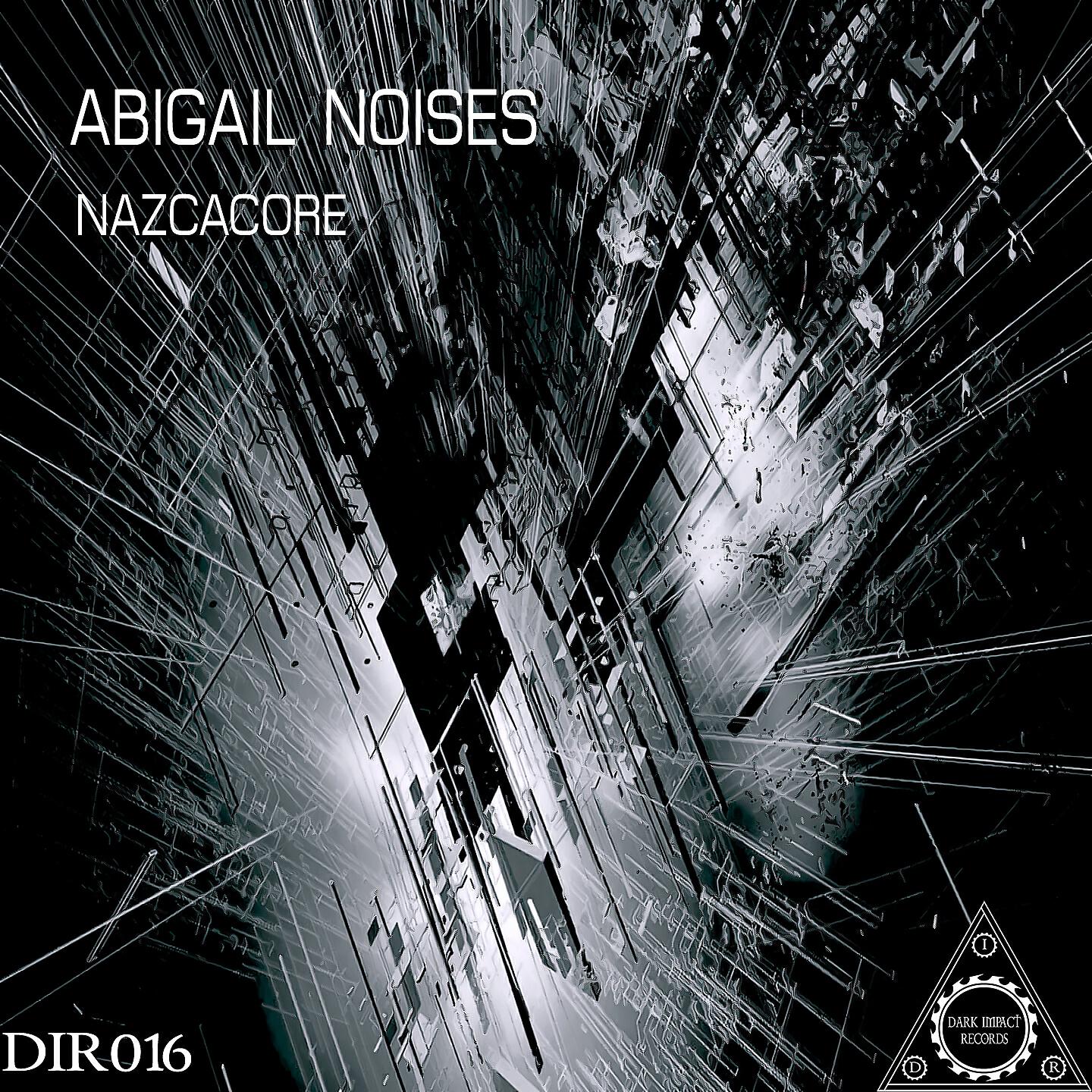 Abigail Noises - NazcaCore, Pt. 2