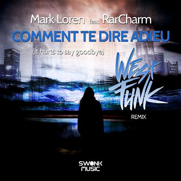 Постер альбома Comment te dire adieu (Westfunk Remix)