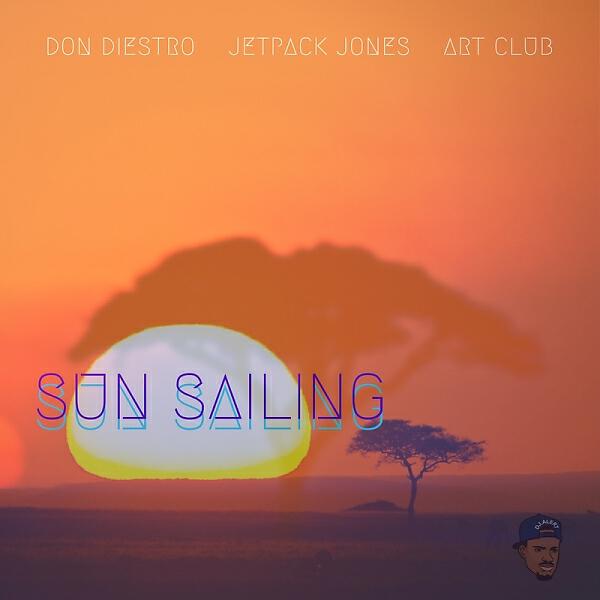 Jetpack Jones - Sun Sailing (feat. Art Club & Don DiestrO)