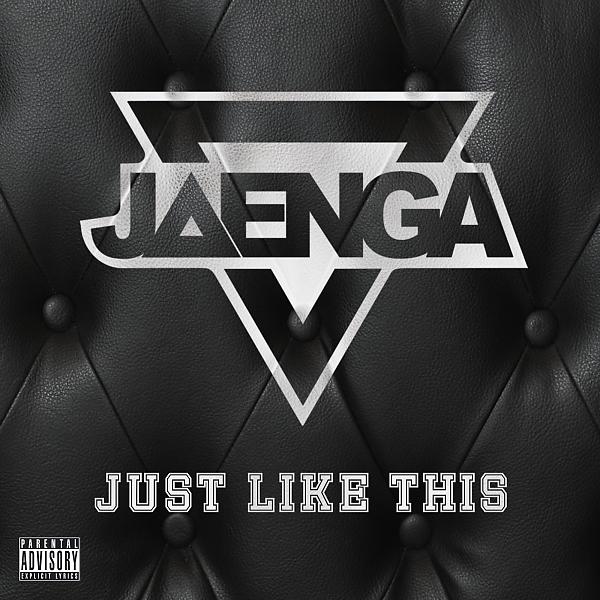 Постер альбома Jaenga - Just Like This (ft. Noxx De Ville)
