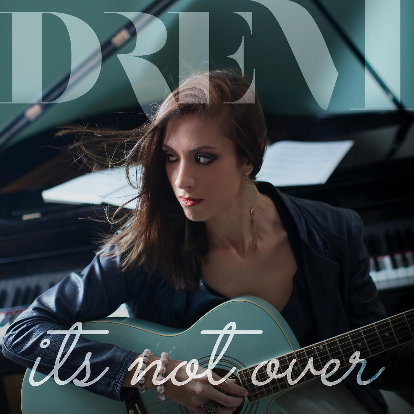 Drem - Its Not Over
