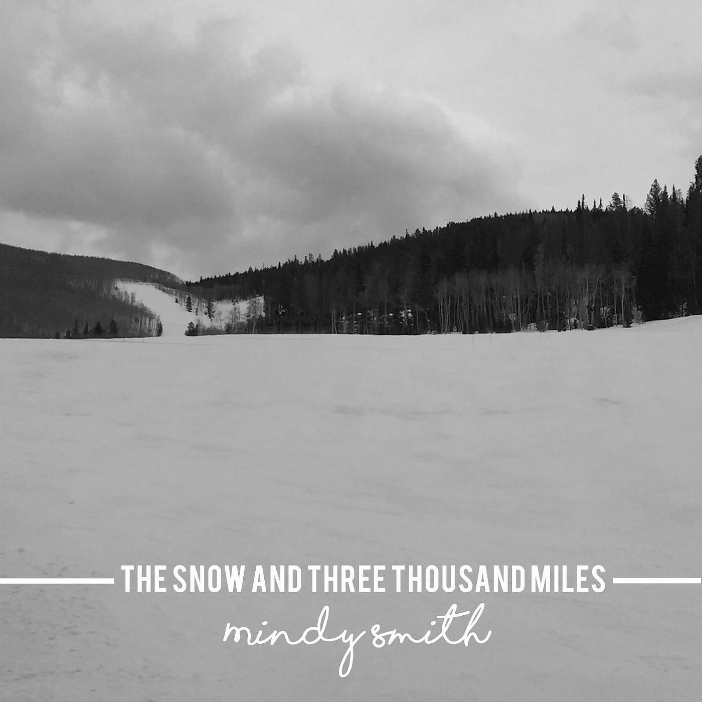 Постер альбома The Snow and Three Thousand Miles