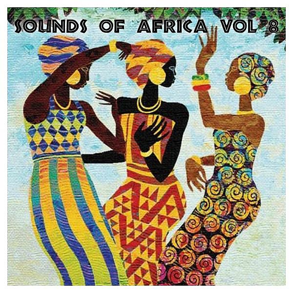 Постер альбома The Sounds Of Africa, Vol. 8