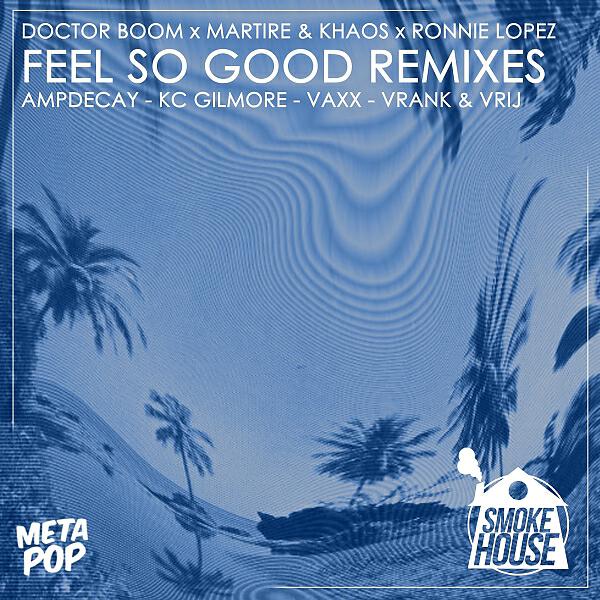 Doctor Boom - Feel So Good (AmpDecay Remix)