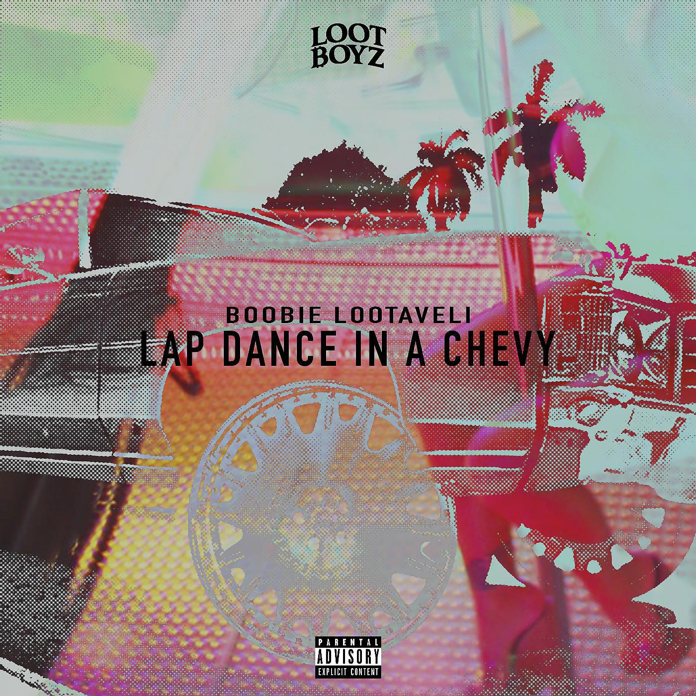 Boobie Lootaveli - Lap Dance in a Chevy