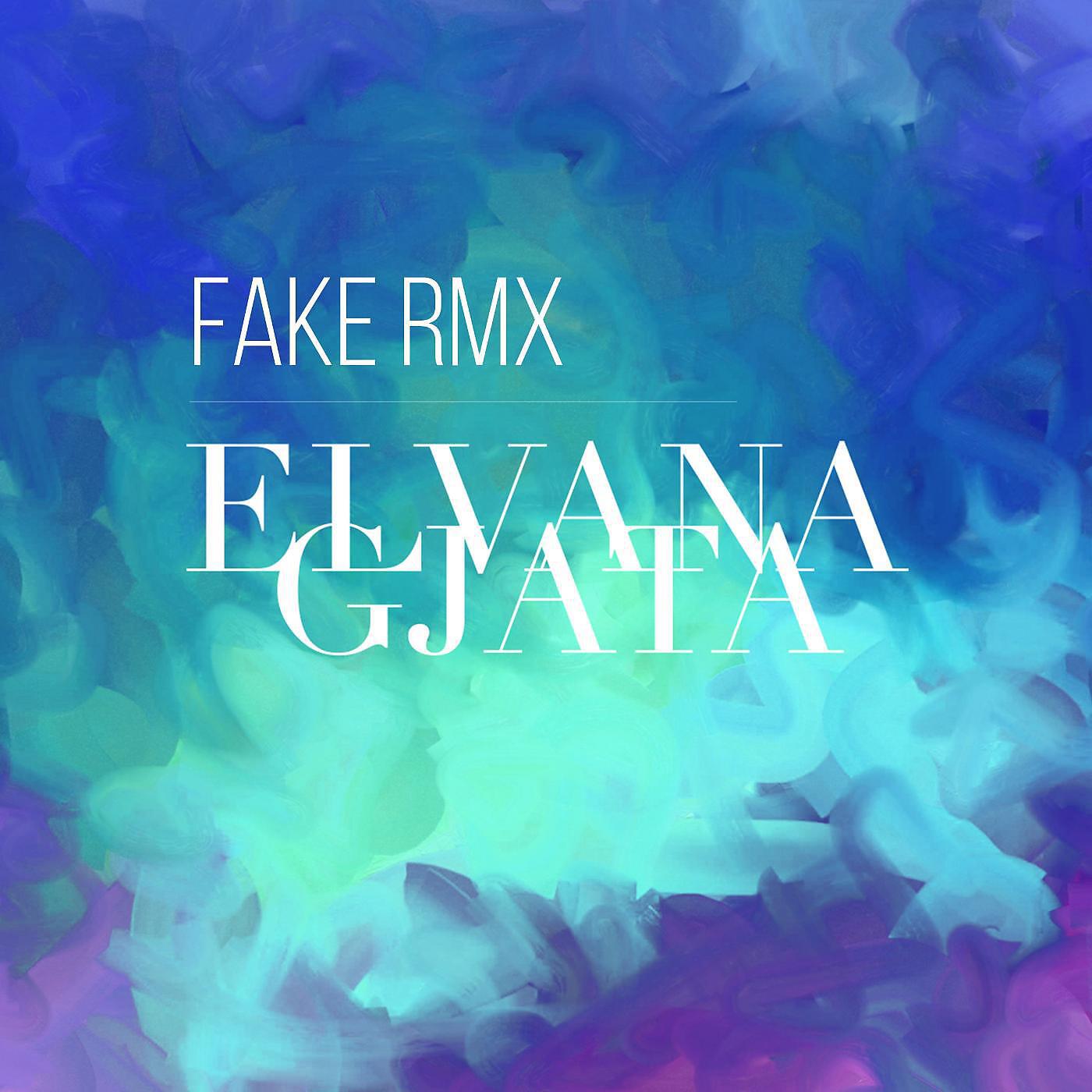 Elvana Gjata - Fake (Remix) [feat. Kaos & P.I.n.T]