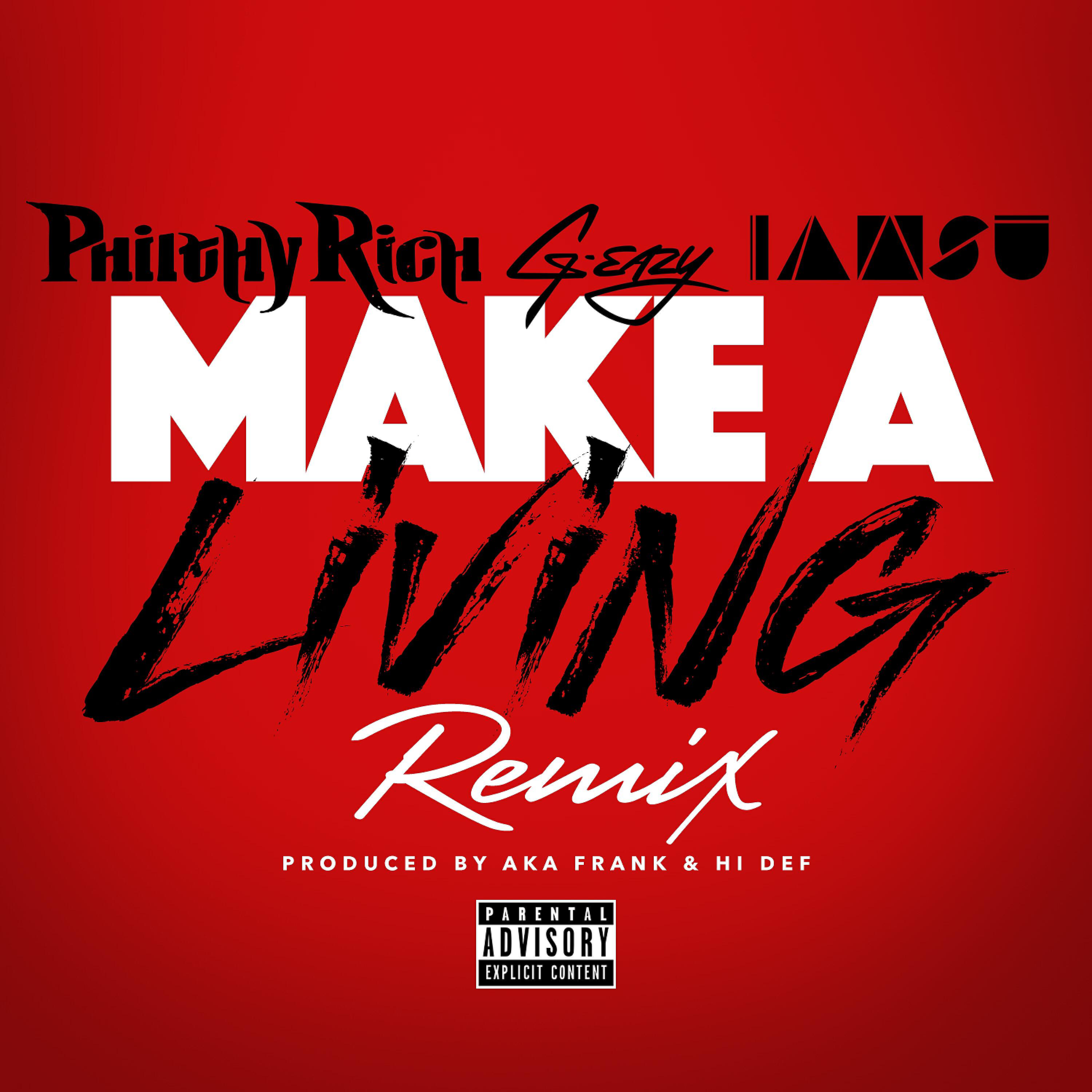 Philthy Rich - Make a Living (Remix) (feat. G-Eazy & Iamsu!)