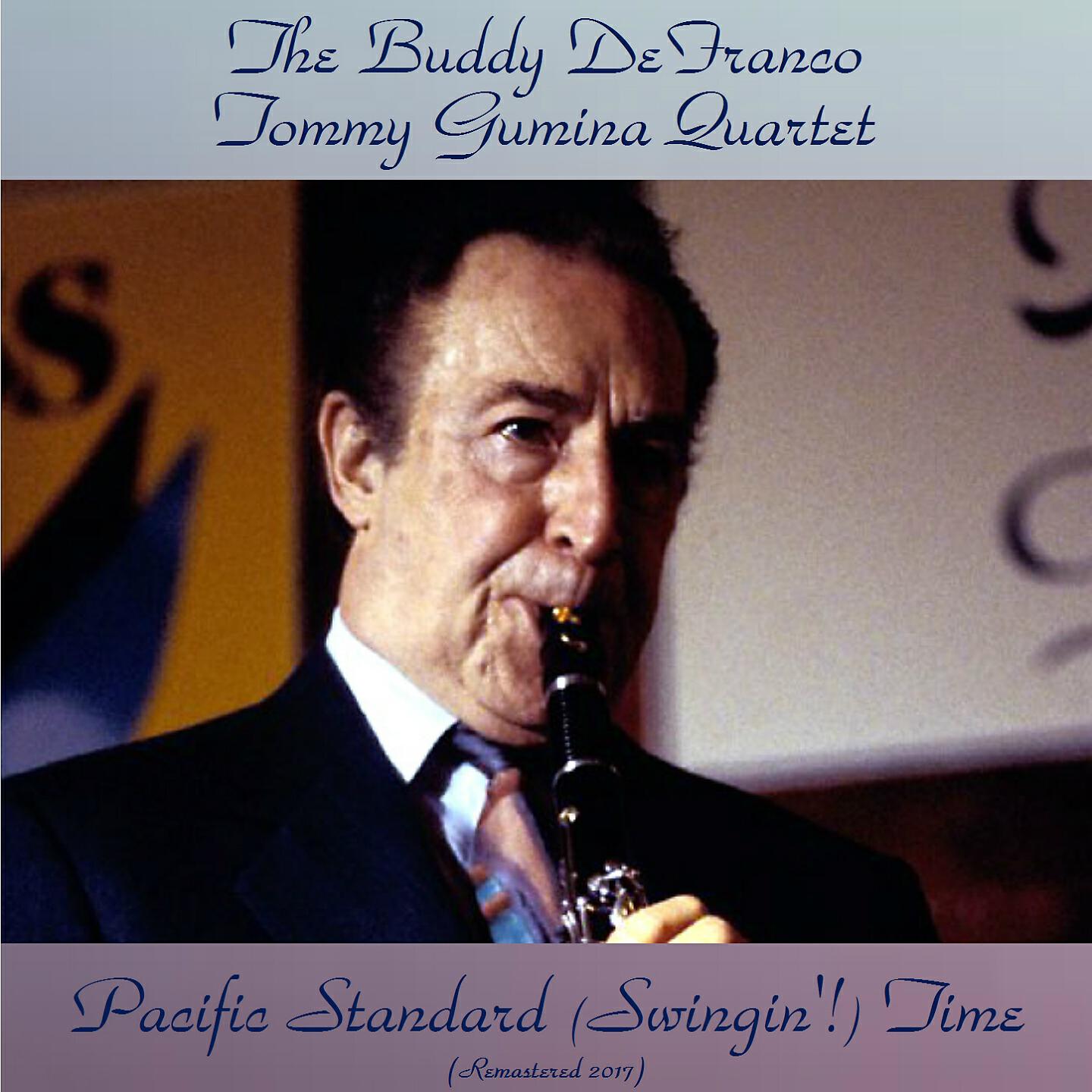 The Buddy DeFranco Tommy Gumina Quartet - Ill Wind (You're Blowin' Me No Good) (Remastered 2017)