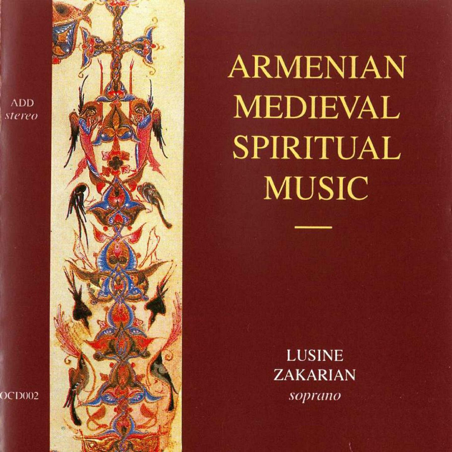 Lusine Zakaryan - Armenian Medieval Spiritual Music (Soprano)