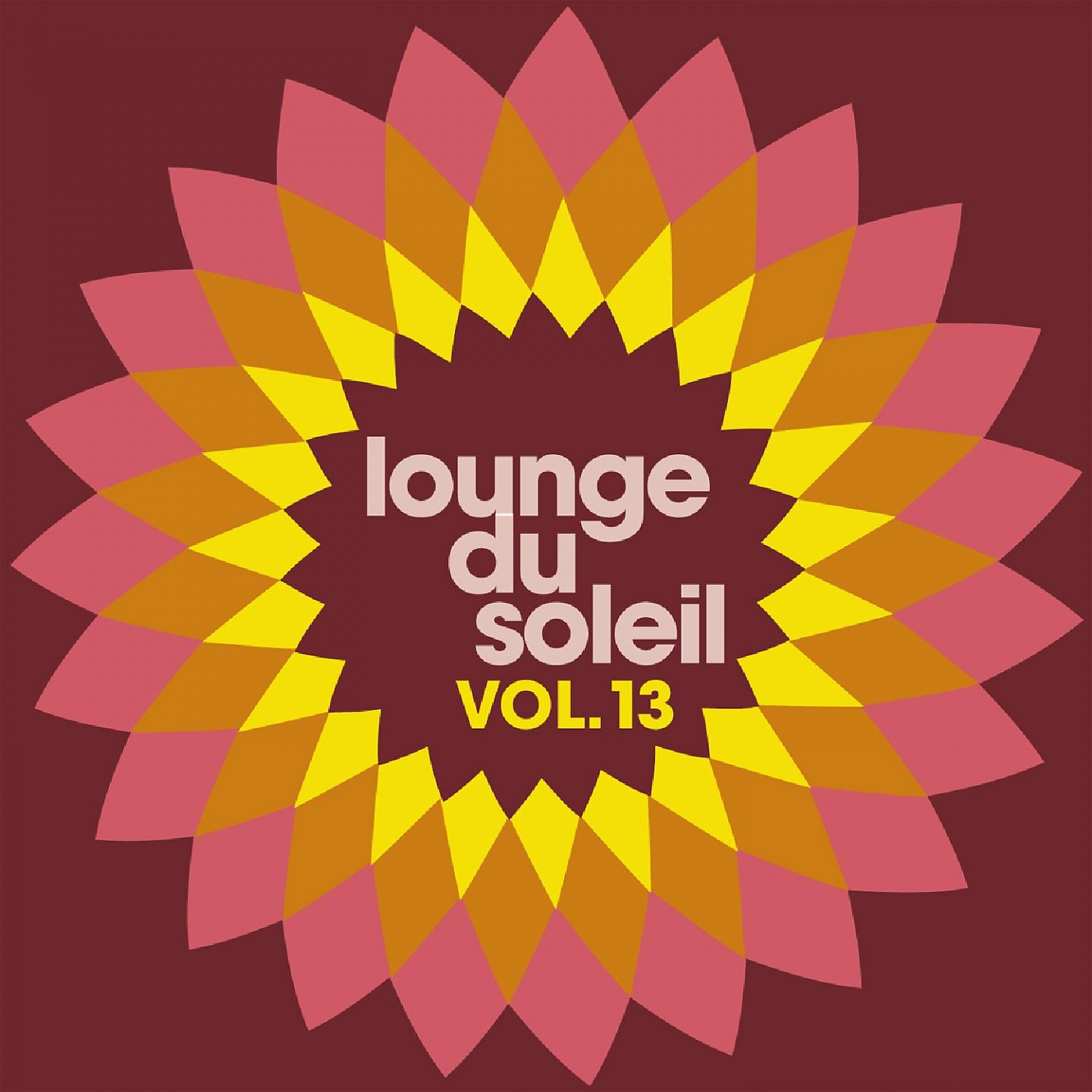 Постер альбома Lounge du Soleil, Vol.13