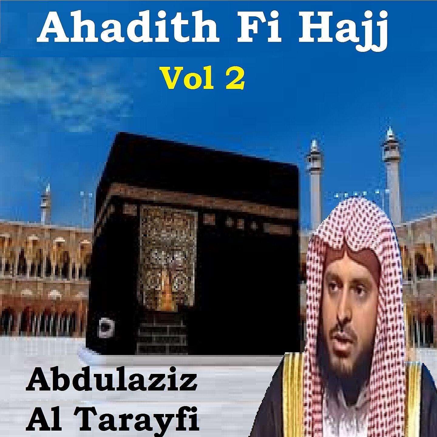 Abdulaziz Al Tarayfi - Ahadith Fi Hajj, Pt.3