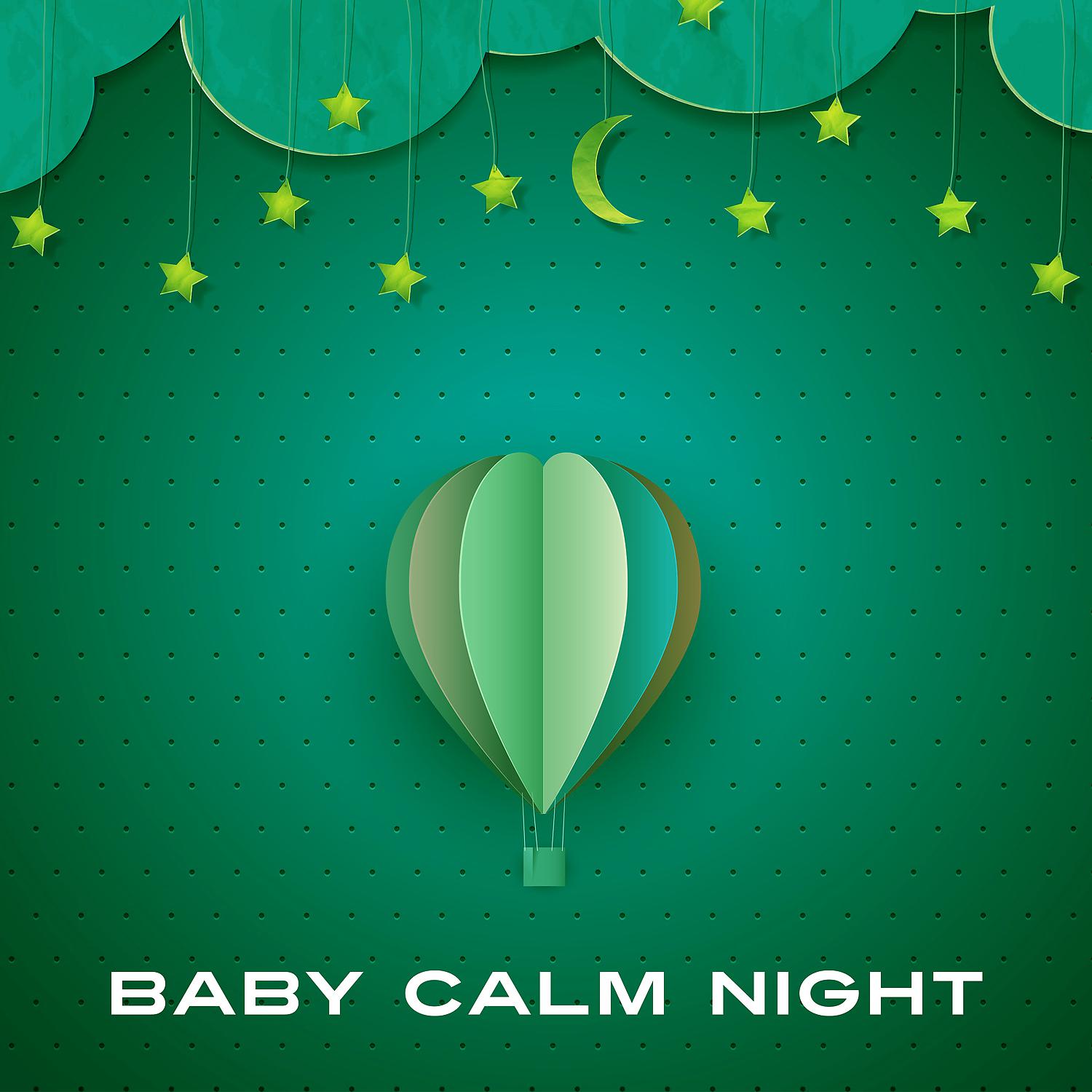 Постер альбома Baby Calm Night – Cradle Calm Music, Bedtime Soothing Sounds, Sounds of Nature for Baby