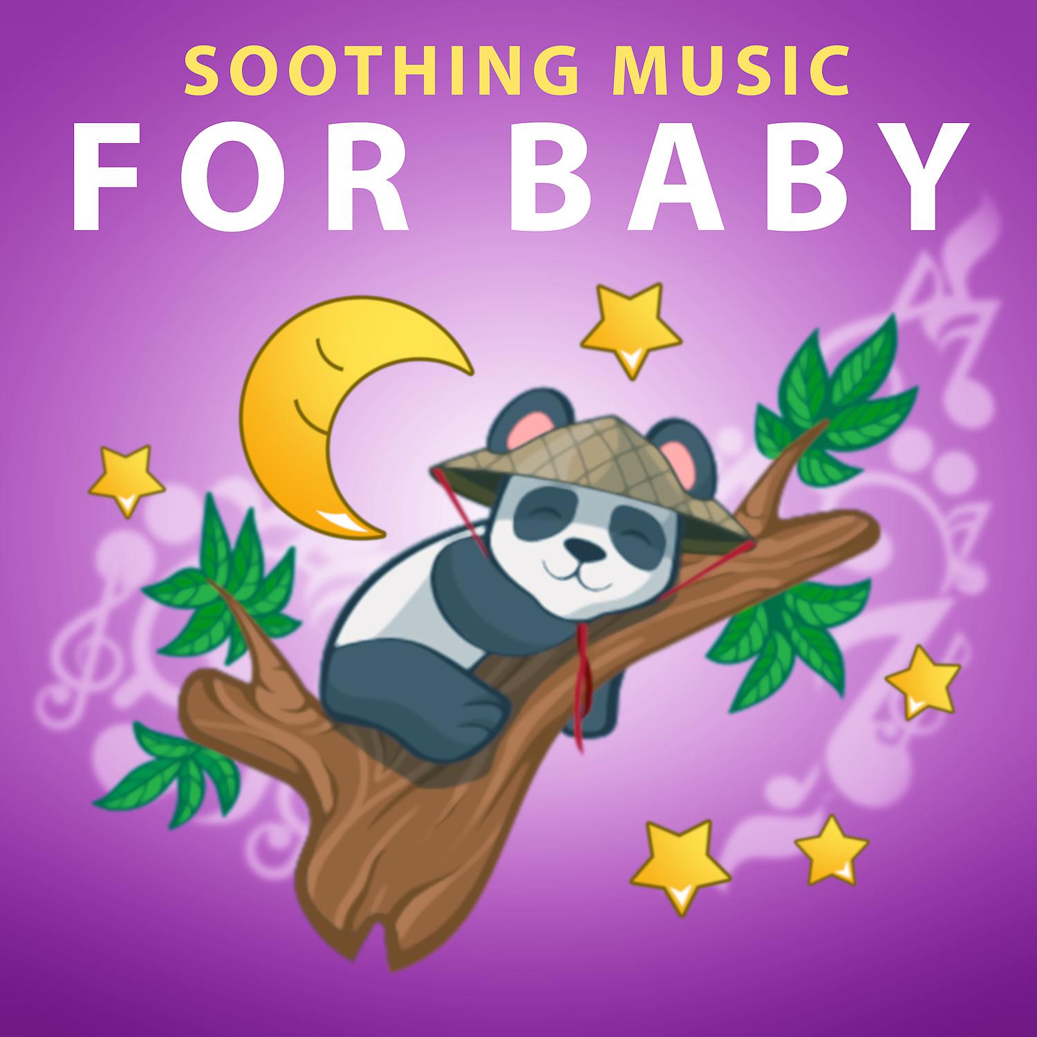 Постер альбома Soothing Music for Baby – Instrumental Calm Music, Soothe Your Baby, Music for Baby, Sleep Well