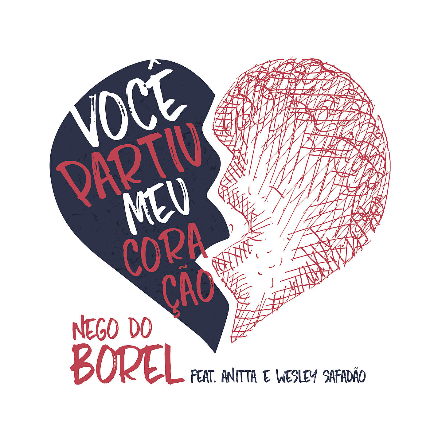 Nego do Borel - Você Partiu Meu Coração