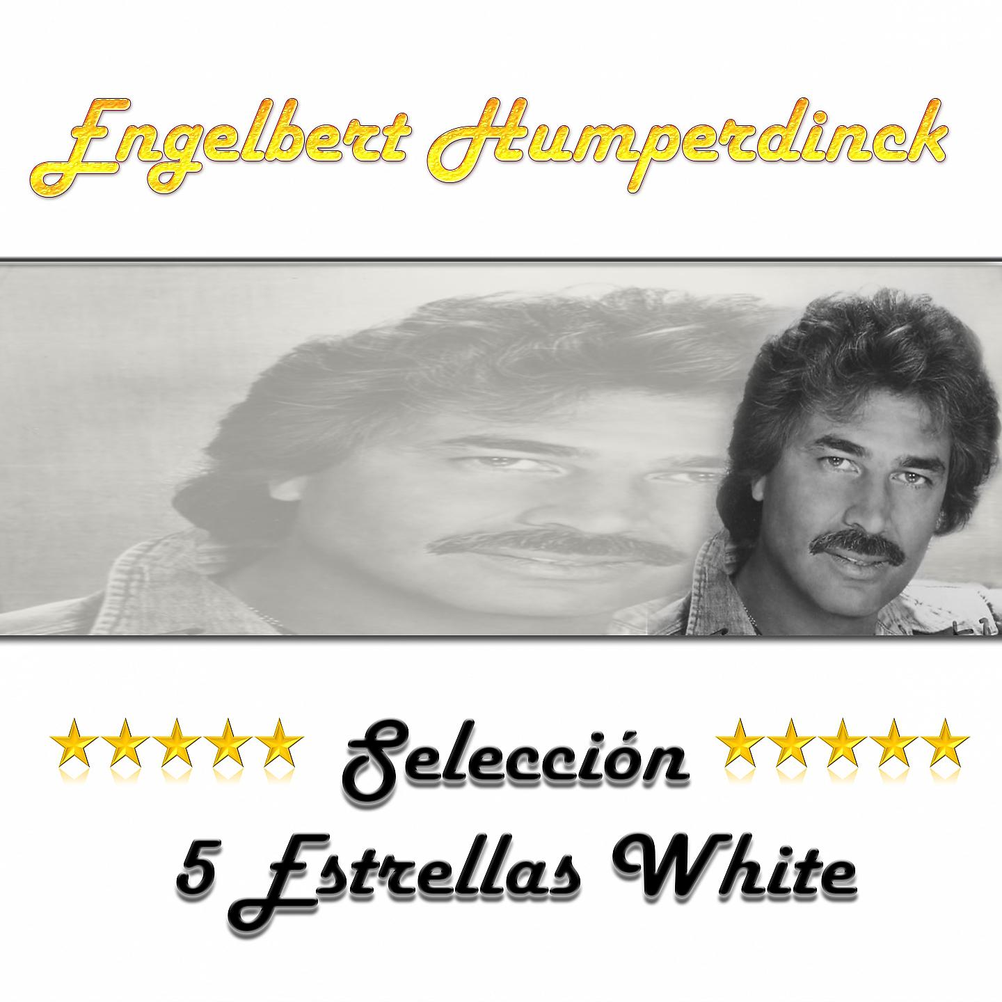 Постер альбома Engelbert Humperdinck, Selección 5 Estrellas White