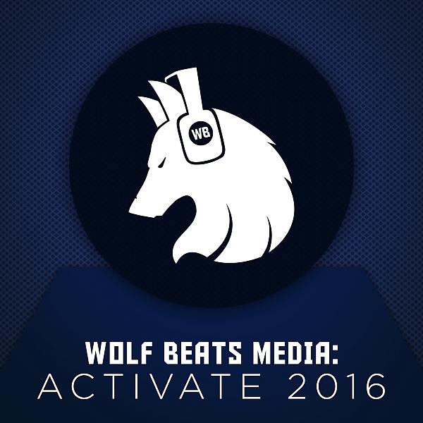 Постер альбома Wolf Beats Media: Activate 2016
