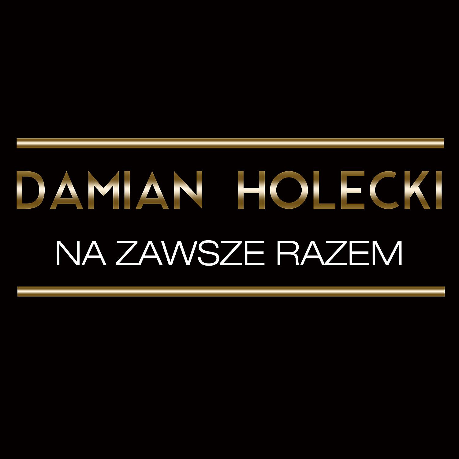 Damian Holecki - Nic Mi Juz Nie Potrzeba