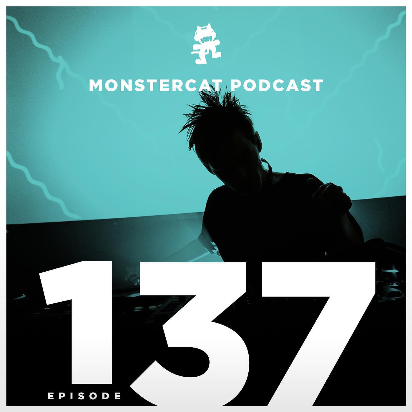 Monstercat - Monstercat Podcast EP. 137