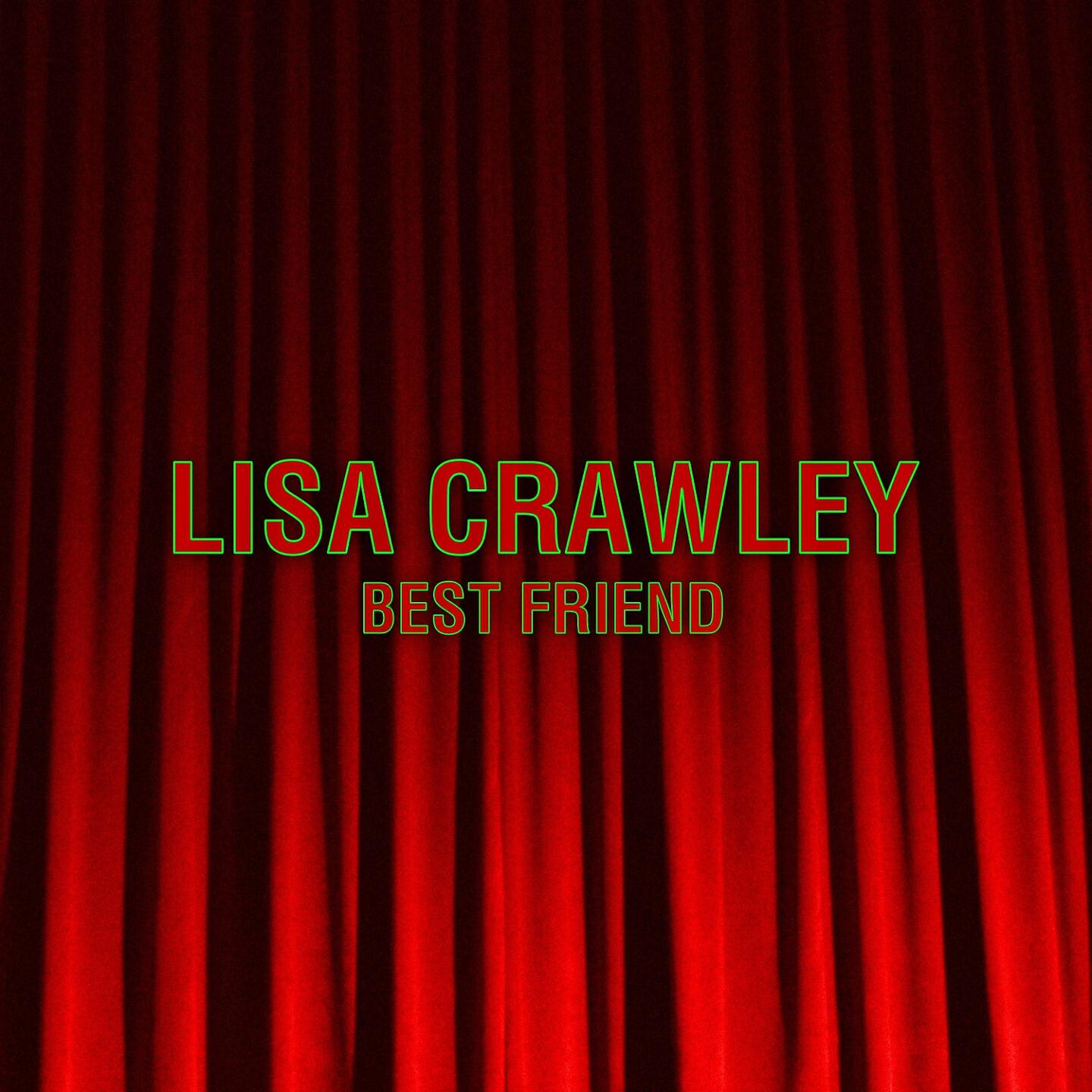 Lisa Crawley - Best Friend