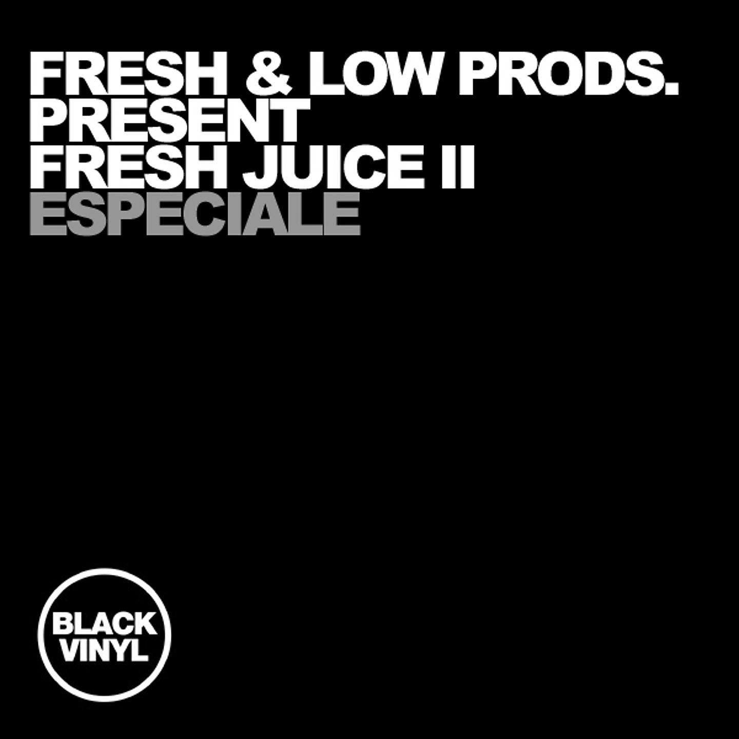 Постер альбома Especiale(Fresh & Low Productions present Fresh Juice II)