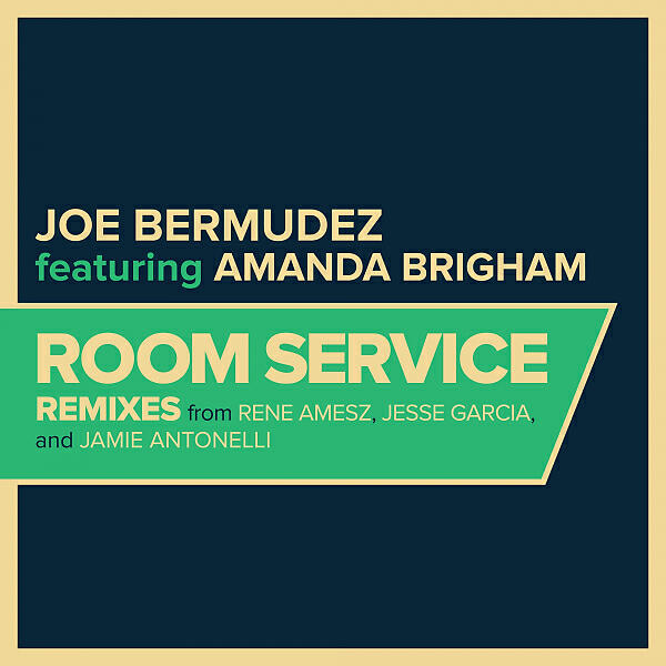 Joe Bermudez - Room Service (feat. Amanda Brigham) (Rene Amesz Remix Radio Edit)