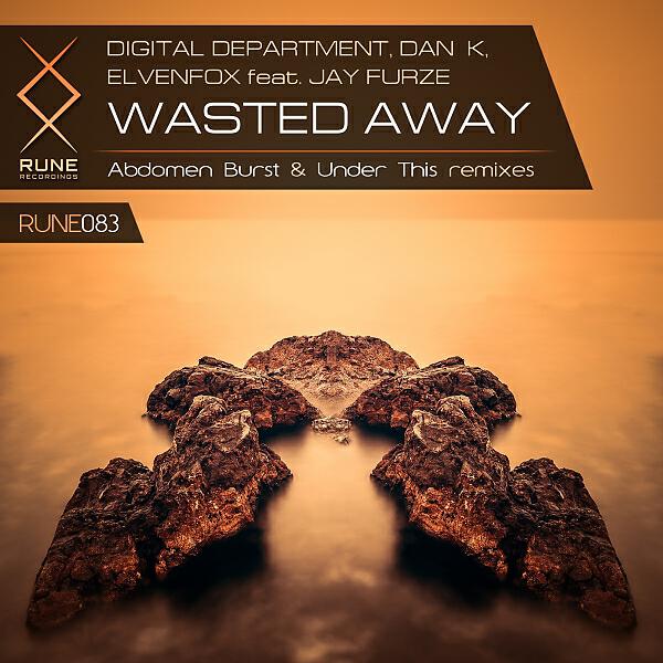 Digital Department - Wasted Away (feat. Jay Furze) (Abdomen Burst Remix)