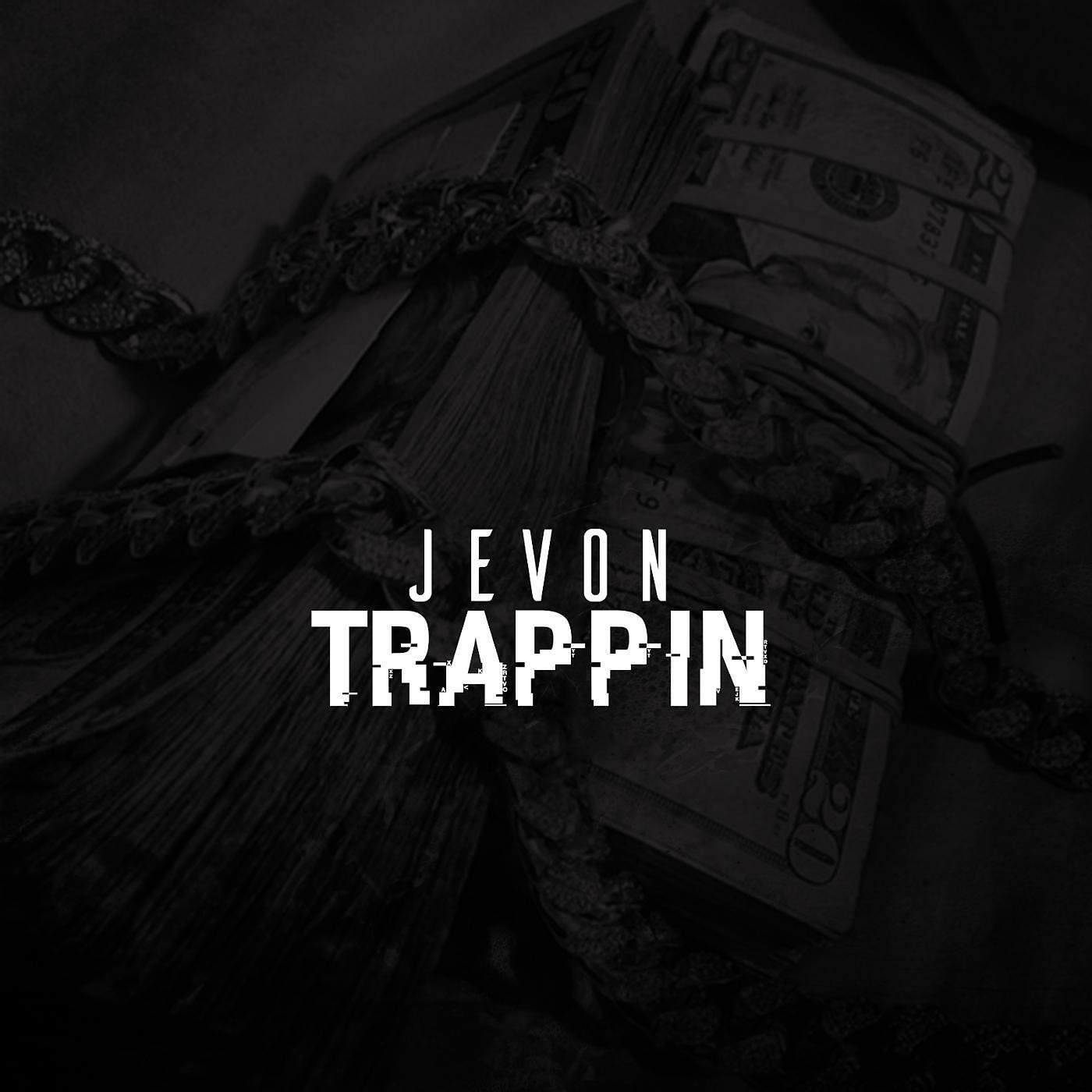 JEVON - Trappin
