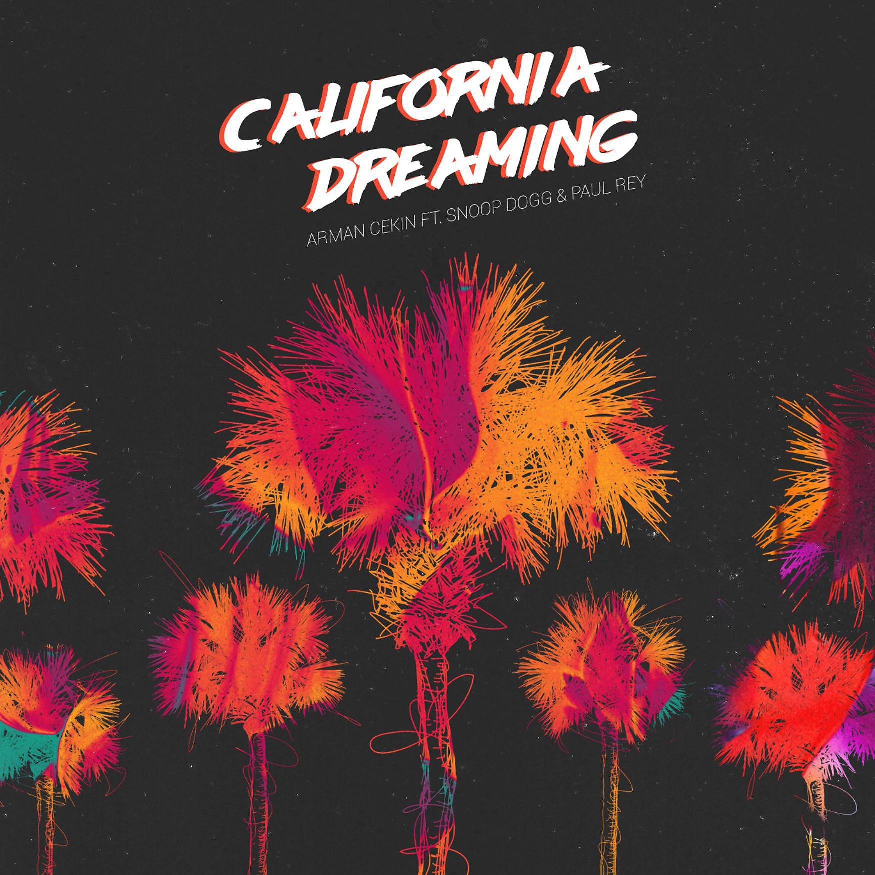 Постер альбома California Dreaming (feat. Snoop Dogg & Paul Rey)