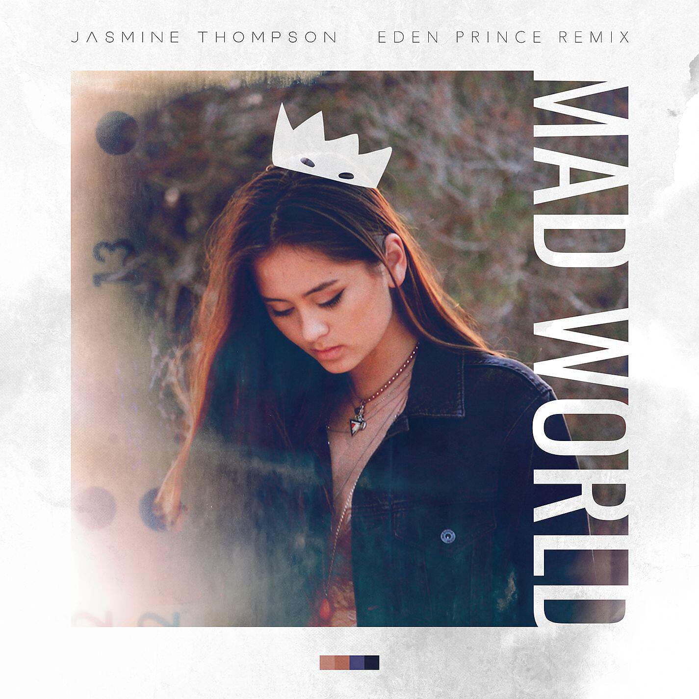 Jasmine Thompson - Mad World (Eden Prince Remix)
