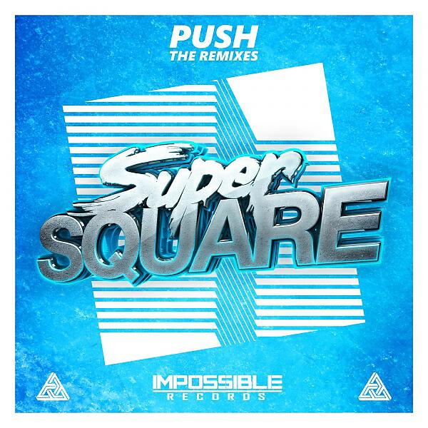 Super Square - Push (Phenom Remix)