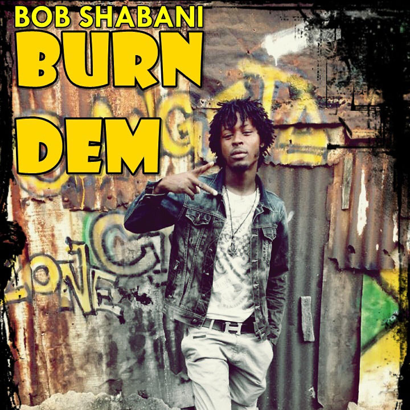 Bob Shabani - Burn Dem