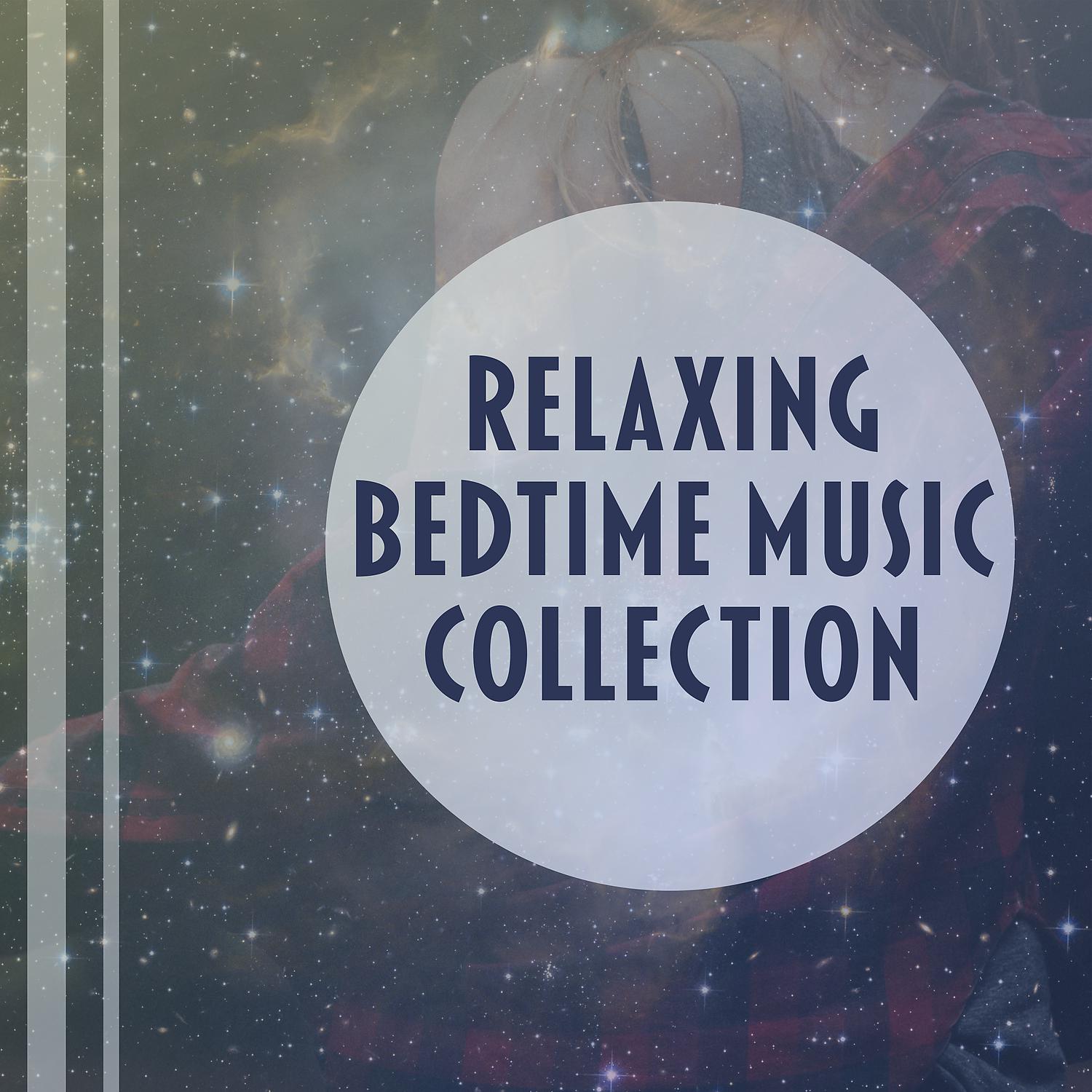 Постер альбома Relaxing Bedtime Music Collection – New Age Music, Ambient Instrumental Sounds, Soothing Relaxing Sounds, Peacefulness