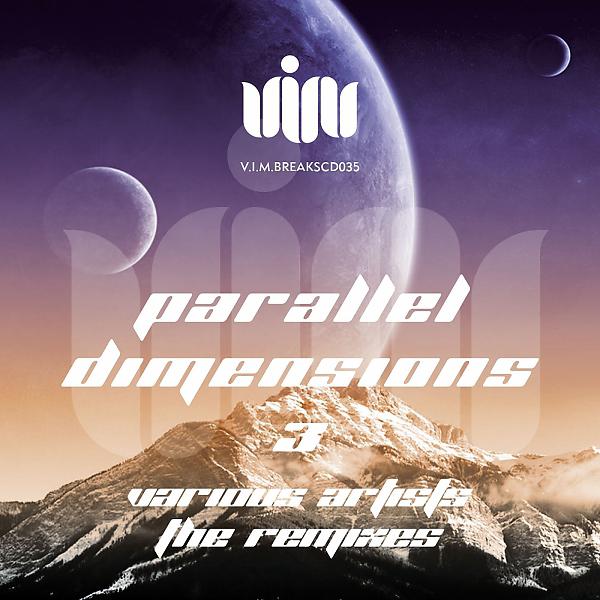 Постер альбома Parallel Dimensions 3 The Remixes