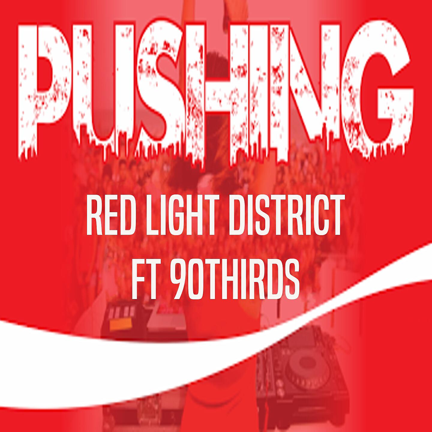 Red Light District - Pushing