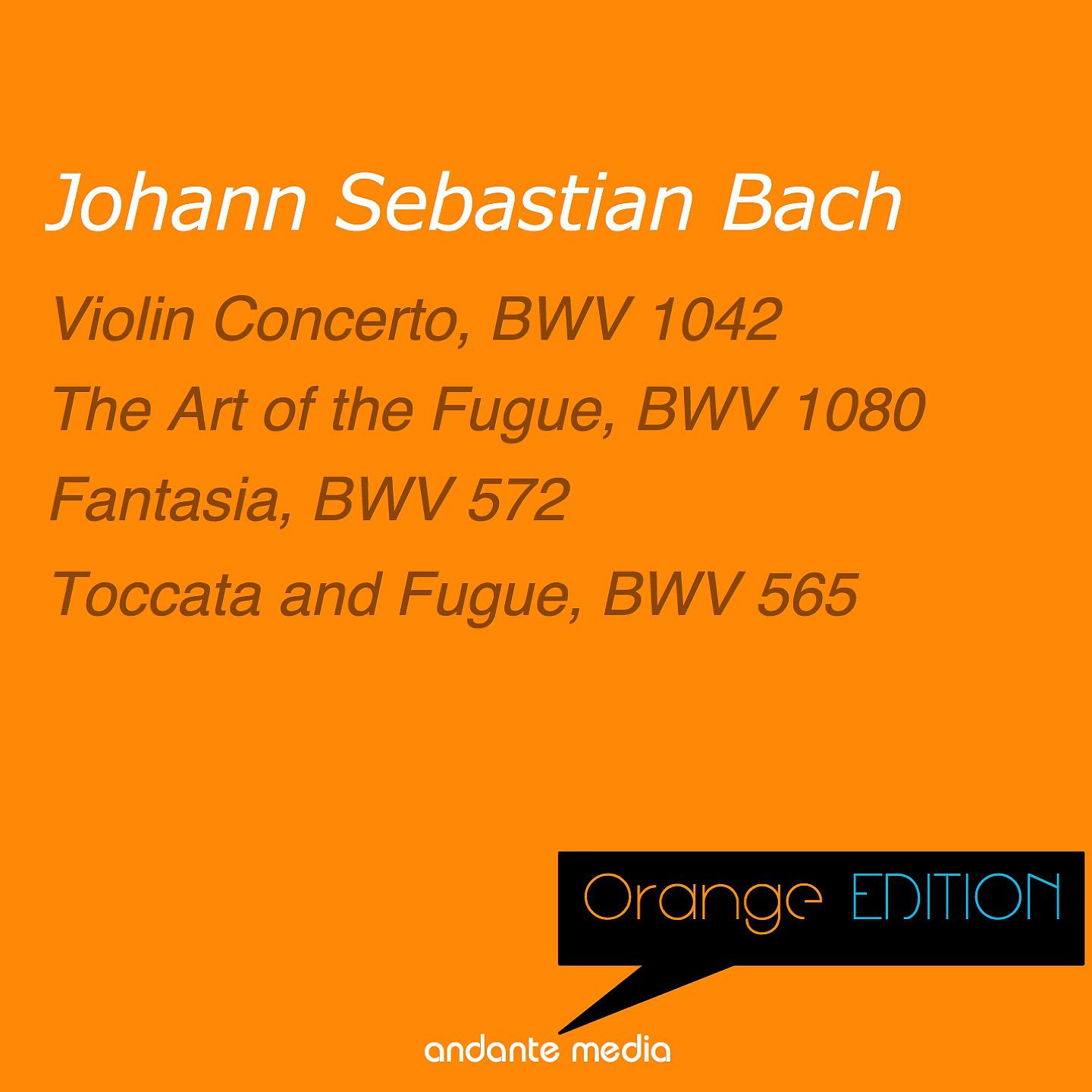Постер альбома Orange Edition - Bach: Violin Concerto, BWV 1042 & The Art of the Fugue, BWV 1080